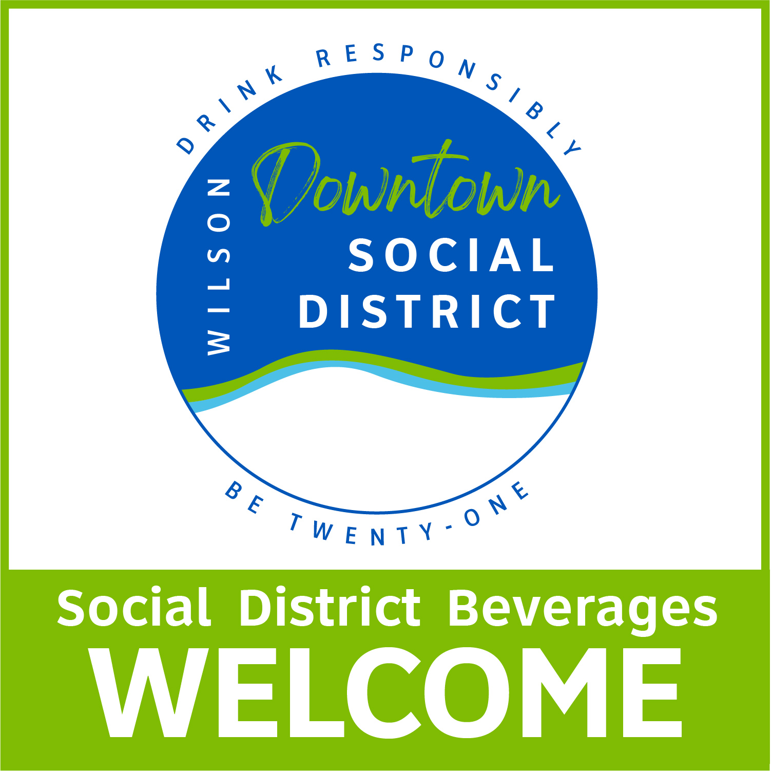 Welcome In Social District window sticker are green