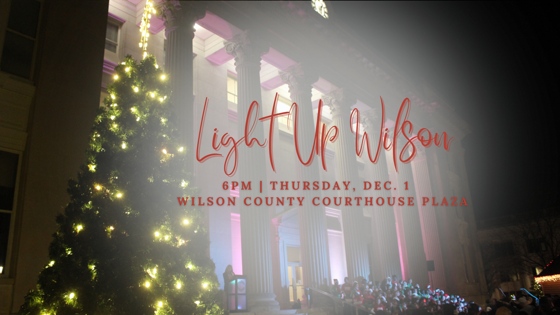 Light Up Wilson thursday, december 1 at 6:00 pm